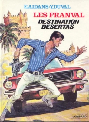 Les franval - Tome 4 - Destination Desertas
