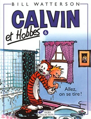 Calvin et Hobbes - Tome 6 - Allez, on se tire! (Broché)
