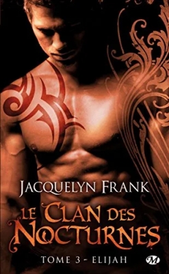 Le clan des nocturnes, tome 3 : Elijah