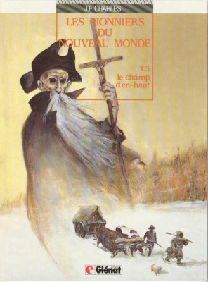 Les pionniers du Nouveau Monde - Tome 3 - Le champ d'en haut