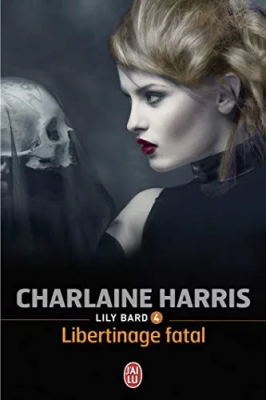Lily Bard, Tome 4 : Libertinage fatal