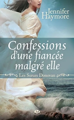 Les Soeurs Donovan, tome 1 : Confession d'une fiancée malgré elle