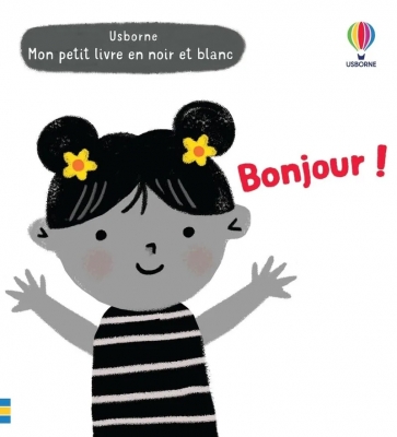 Bonjour ! Mon petit livre en noir et blanc
