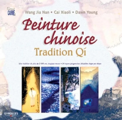 La Peinture Chinoise - Tradition Qi