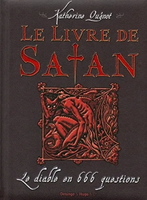 Le livre de satan - Le diable en 666 questions