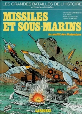 Les grandes batailles de l'Histoire en bandes dessinées - Tome 9 - Missiles et sous-marins - Le conflit des malouines