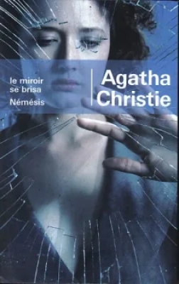 Le miroir se brisa - Némésis