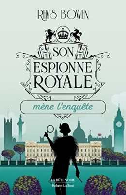 Son espionne royale, tome 1 : Son Espionne royale mène l'enquête