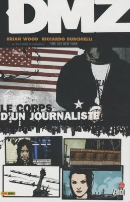 Dmz - Tome 2 - Le Corps D'un Journaliste
