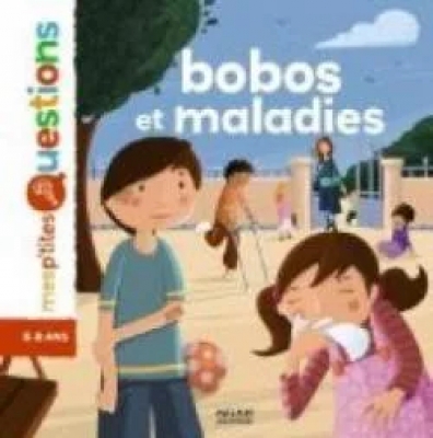 Bobos et maladies