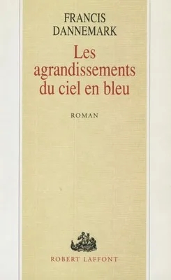 Les agrandissements du ciel en bleu