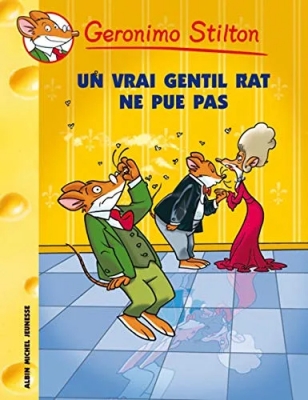 Geronimo Stilton, tome 31 : Un vrai gentil rat ne pue pas !