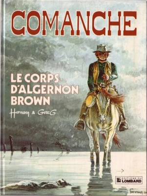 Comanche - Tome 10 - Le Corps d'Algernon Brown