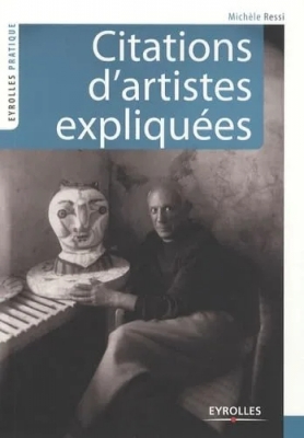 Citations d'artistes expliquées : La voix des créateurs, les voies de la création