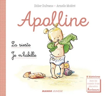 La sieste / Je m'habille toute seule - 2 histoires d'Apolline