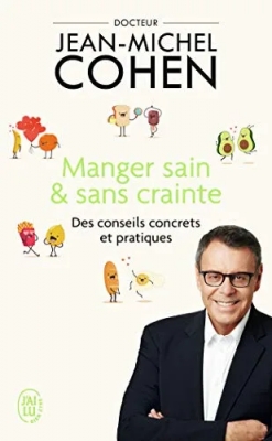 Manger sain et sans crainte - Des conseils concrets et pratiques