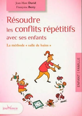 Résoudre les conflits répétitifs avec ses enfants - La méthode salle de bains
