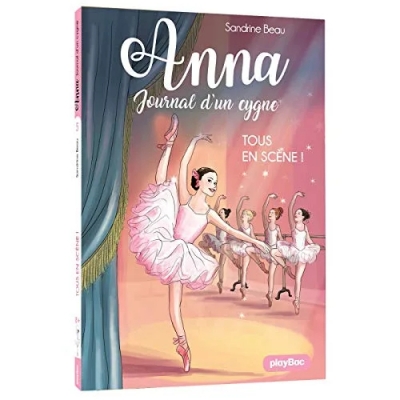 Anna, journal d'un cygne, tome 5 : Tous en scène !