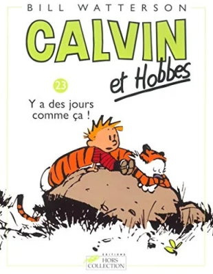 Calvin Et Hobbes - Tome 23 - Y A Des Jours Comme Ça ! (Broché)