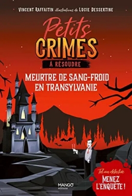 Petits crimes à résoudre - Meurtre de sang-froid en Transylvanie - Tel un détective, menez l'enquête !