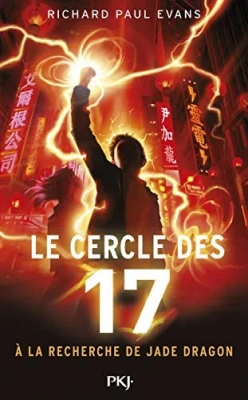 Le cercle des 17, tome 4 : A la recherche de Jade Dragon