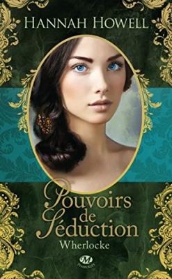 Wherlocke, Tome 1 - Pouvoirs de séduction