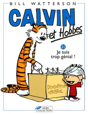 Calvin et Hobbes - Tome 21 - Je suis trop génial ! (Broché)