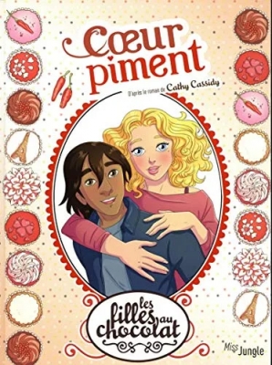 Les filles au chocolat - Tome 10 - Coeur piment