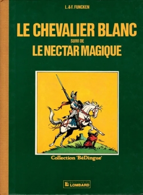 Intégrale Le chevalier blanc - Le Chevalier Blanc - Le Nectar Magique