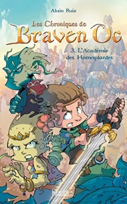 Braven oc, tome 3 : L'académie des homoplantes