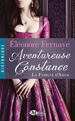 La famille d'Arsac, Tome 3 : Aventureuse Constance