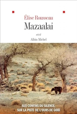 Mazaalai: Aux confins du silence, sur la piste de l'ours de Gobi