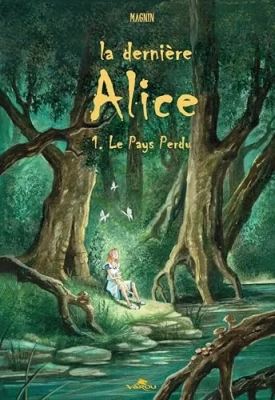 La dernière Alice Tome 1 - Le Pays Perdu