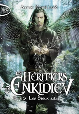 Les Héritiers d'Enkidiev - Tome 3 Les Dieux ailés (3)