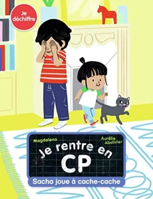 Je rentre en cp - Sacha joue à cache-cache