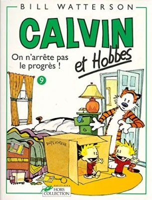 Calvin et Hobbes - Tome 9 - On n'arrête pas le progrès ! (Broché)