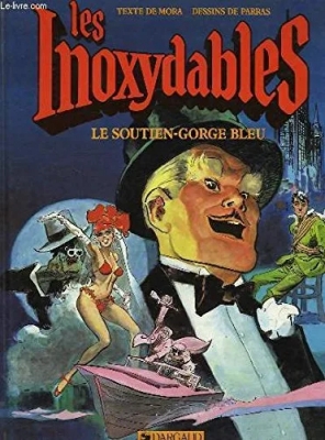 Les inoxydables - Tome 4 - Le Soutien-gorge bleu