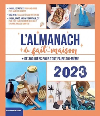 L'Almanach du fait-maison 2023 - + 300 Idées Pour Tout Faire Soi-Même