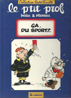 Le p'tit prof - Tome 1 - ça du sport ?