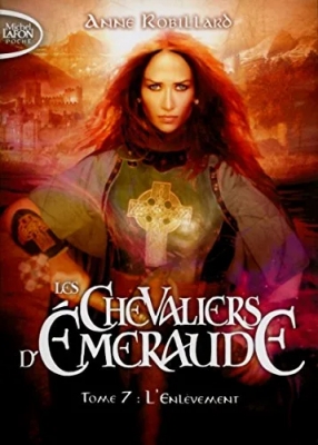 Les Chevaliers D'emeraude - Tome 7 - L'enlèvement