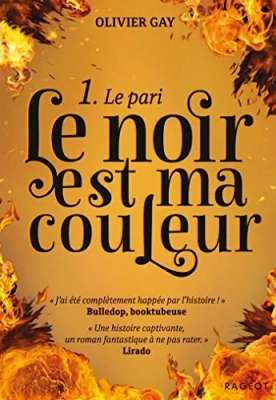 Le noir est ma couleur, tome 1 : Le pari