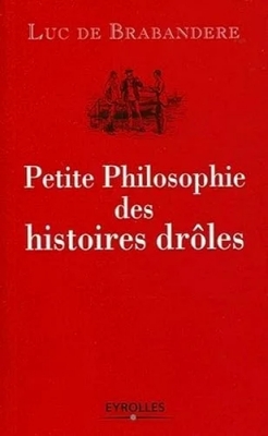 Petite philosophie des histoires drôles