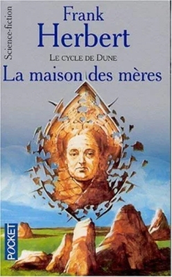 Le Cycle de Dune - La Maison des mères