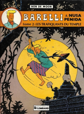 Barelli - Tome 6 - A Nusa Penida - Tome 2 - Les trafiquants du temple
