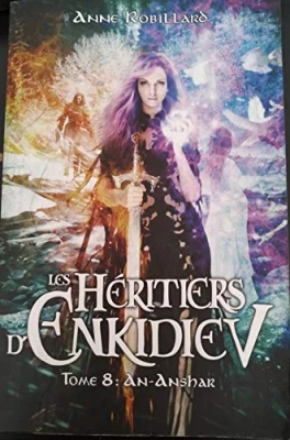 Les héritiers d'Enkidiev, tome 8 : An Anshar