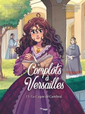 Complots à Versailles - Tome 13 - Le Cygne de Cambrai