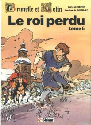 Brunelle et Colin - Tome 6 - Le roi perdu