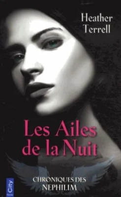 Chroniques des Nephilim, tome 1 : Les ailes de la nuit