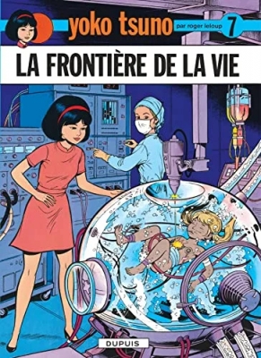Yoko Tsuno - Tome 7 - La frontière de la vie