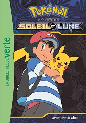 Pokémon Soleil Et Lune - Tome 1 - Aventures À Alola